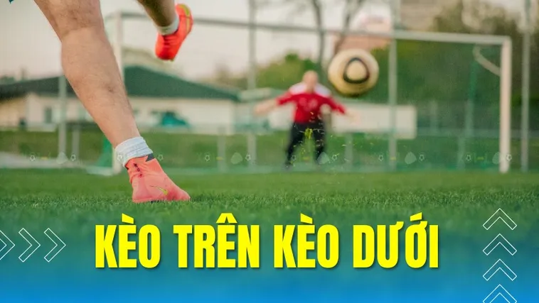 Bí Quyết Chinh Phục Kèo Trên Kèo Dưới Tại NowGoal Để Thắng Lớn