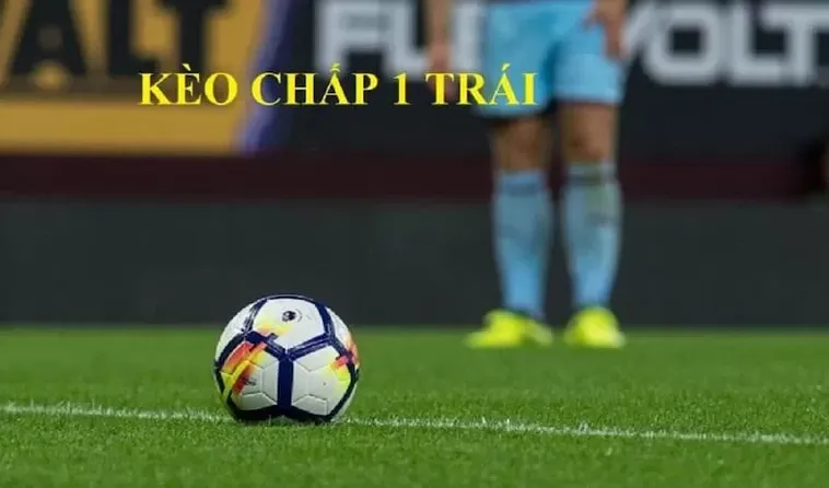 Cách Chơi Kèo Chấp 1 Tại NowGoal Giúp Bạn Thắng Lớn Mỗi Ngày