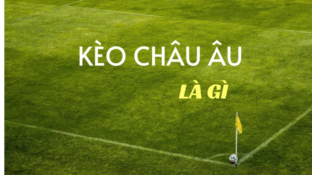 Bí Quyết Chiến Thắng Khi Chơi Kèo Châu Âu Tại NowGoal